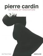 Couverture du livre « Pierre Cardin ; 60 years of innovation » de Jean-Pascal Hesse aux éditions Assouline