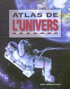 Couverture du livre « Atlas de l univers » de Qa International aux éditions Quebec Amerique