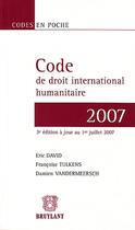 Couverture du livre « Code de droit international humanitaire » de David/Tulkens/Vander aux éditions Bruylant
