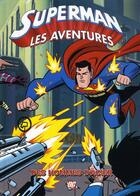 Couverture du livre « Superman - les aventures Tome 1 : des hommes d'acier » de Paul Dini et Rick Burchett aux éditions Panini