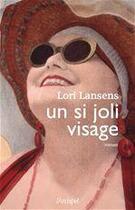 Couverture du livre « Un si joli visage » de Lori Lansens aux éditions Archipel