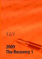 Couverture du livre « 2009 the recovery 1 » de G. Youssouf Yao aux éditions Books On Demand