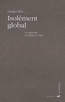 Couverture du livre « Isolément global ; la modernité du village au Togo » de Charles Piot aux éditions Karthala