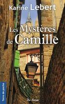 Couverture du livre « Les mystères de Camille » de Karine Lebert aux éditions De Boree