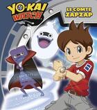 Couverture du livre « Yo-Kai Watch ; le comte Zapzap » de  aux éditions Les Livres Du Dragon D'or