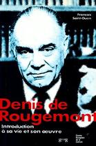 Couverture du livre « Denis de Rougemont ; introduction à sa vie et à son oeuvre » de Francois Saint-Ouen aux éditions Georg