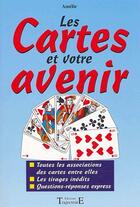 Couverture du livre « Les cartes et votre avenir » de Amelie aux éditions Trajectoire