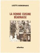 Couverture du livre « La bonne cuisine bearnaise version poche » de Bordenave Lisette aux éditions Atlantica