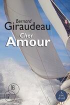 Couverture du livre « Cher amour » de Bernard Giraudeau aux éditions A Vue D'oeil