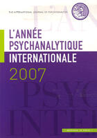 Couverture du livre « L'année psychanalytique internationale 2007 » de Florence Guignard aux éditions In Press