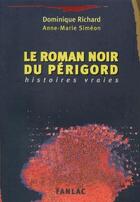 Couverture du livre « Le roman noir du perigord » de D/Simeon A-M Richard aux éditions Pierre Fanlac
