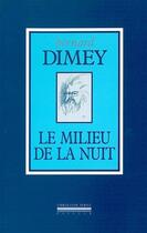 Couverture du livre « Le milieu de la nuit » de Bernard Dimey aux éditions La Simarre