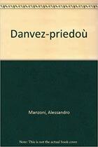 Couverture du livre « Danvez priedou » de Alessandro Manzoni aux éditions Mouladuriou Hor Yezh