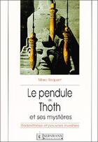 Couverture du livre « Pendule de thoth et ses mysteres » de Roquart Marc aux éditions Servranx
