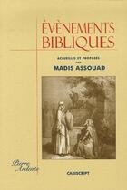 Couverture du livre « Évènements bibliques » de Assouad Madis aux éditions Cariscript