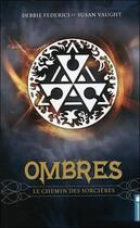 Couverture du livre « Ombres t.1 ; le chemin des sorcières » de Susan Vaught et Debbie Federici aux éditions Pochette Inc