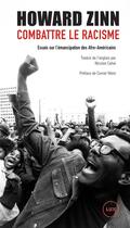 Couverture du livre « Combattre le racisme : essais sur l'emancipation des afro-américains » de Howard Zinn aux éditions Lux Canada