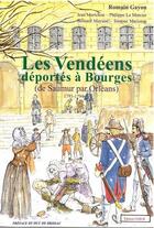 Couverture du livre « Les vendéens déportés à Bourges (de Saumur par Orléans) » de Romain Gayon aux éditions Editions Du Cgh-b