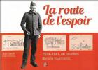 Couverture du livre « La route de l'espoir ; 1939-1941, un Lourdais dans la tourmente » de Jean Lanoe aux éditions Val D'adour