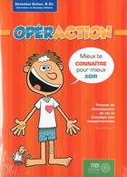 Couverture du livre « Operaction - Mieux Te Connaitre Pour Mieux Agir » de Genevieve Dufour aux éditions Midi Trente