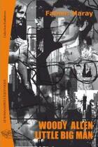 Couverture du livre « Woody Allen ; little big man » de Maray Fabian aux éditions Le Somnambule Equivoque