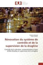 Couverture du livre « Renovation du systeme de controle et de la supervision de la dragline - controle de la vibration, au » de Chaouki/Essayidi aux éditions Editions Universitaires Europeennes