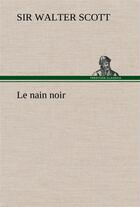 Couverture du livre « Le nain noir » de Scott Sir Walter aux éditions Tredition