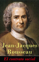 Couverture du livre « El contrato social » de Jean-Jacques Rousseau aux éditions E-artnow