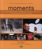 Couverture du livre « Moments ; les photographies lauréates du prix Pulitzer » de Hal Buell aux éditions White Star