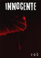 Couverture du livre « Innocente » de V.A.B aux éditions Librinova