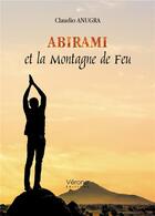 Couverture du livre « Abirami et la montagne de feu » de Claudio Anugra aux éditions Verone