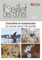 Couverture du livre « CONNAITRE ET COMPRENDRE LA NATURE DANS L'ILE DE RE (GESTE) -OEILLET DES DUNES T5 » de D'Auteurs Collectif aux éditions Geste