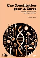 Couverture du livre « Une constitution pour la Terre : Comment résoudre la crise climatique ensemble » de Donald Jacob aux éditions Bookelis