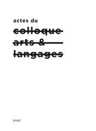 Couverture du livre « Actes du colloque arts & langage ; épreuves contemporaines des relations textes & images » de  aux éditions Editions Mix