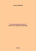Couverture du livre « Psychopathologie Descriptive Ii : Essais Sur Les Genocides Sociocides » de Deogratias Sebunuma aux éditions Umusozo
