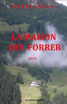 Couverture du livre « La maison des Forrer » de Denis Costa aux éditions Chum