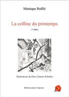 Couverture du livre « La colline du printemps ; 47 haïkus » de Monique Ruffie et Blas Gimeno Ribelles aux éditions Lazare Et Capucine