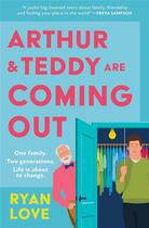 Couverture du livre « Arthur and teddy are coming out » de Ryan Love aux éditions Harper Collins Uk