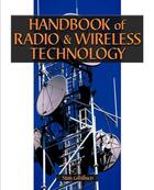 Couverture du livre « Handbook of radio and wireless technology » de Gibilisco Stan aux éditions Mcgraw-hill Education