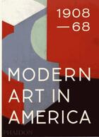Couverture du livre « Modern art in America 1908-68 » de William C. Agee aux éditions Phaidon Press