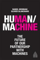 Couverture du livre « HUMAN/MACHINE » de Olivier Blanchard et Daniel Newman aux éditions Kogan Page