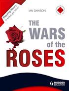 Couverture du livre « Enquiring History: The Wars of the Roses » de Dawson Ian aux éditions Hodder Education Digital