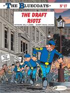 Couverture du livre « The Bluecoats Vol. 17 - The Draft Riots » de Cauvin/Lambil aux éditions Cinebook