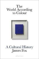 Couverture du livre « The world according to colour » de James Fox aux éditions Penguin Uk