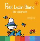 Couverture du livre « PETIT LAPIN BLANC : Petit Lapin Blanc : Petit Lapin Blanc en vacances » de Marie-France Floury et Fabienne Boisnard aux éditions Gautier Languereau