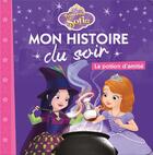 Couverture du livre « Mon histoire du soir : Princesse Sofia : la potion d'amitié » de Disney aux éditions Disney Hachette