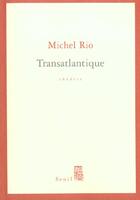 Couverture du livre « Transatlantique » de Michel Rio aux éditions Seuil