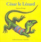 Couverture du livre « César le lézard » de Antoon Krings aux éditions Gallimard-jeunesse