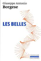 Couverture du livre « Les belles » de Giuseppe Antonio Borgese aux éditions Gallimard