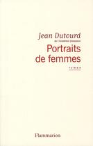 Couverture du livre « Portraits de femmes » de Jean Dutourd aux éditions Flammarion